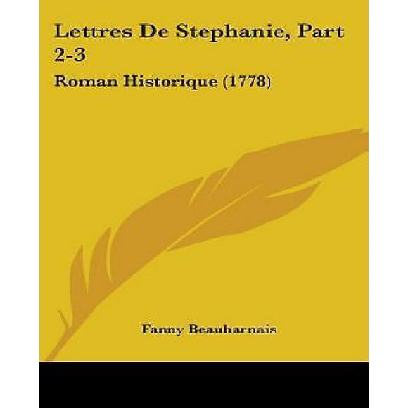 Lettres de Stephanie, Roman Historique