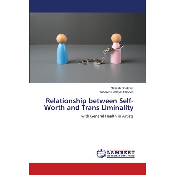 Relationship between Self-Worth and Trans Liminality, (Paperback)