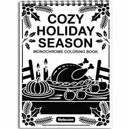 Cozy Holiday Season Monochrome Coloring Book Spiral Bound for Adult Softcover Relaxing One-Color Illustrations with Thanksgiving Winter Scene for Mindfulness Stress Relief