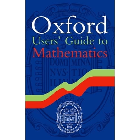 Oxford Users Guide to Mathematics (Paperback)