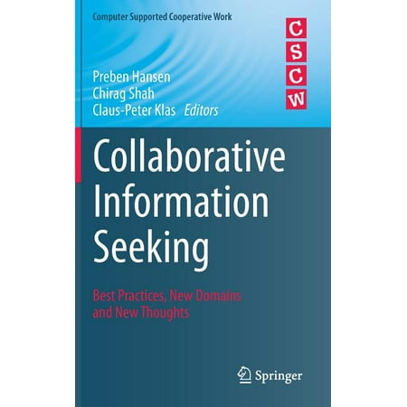 Computer Supported Cooperative Work: Collaborative Information Seeking: Best Practices, New Domains and New Thoughts (Best Domain Registrar Uk)