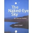 thumbnail image 1 of Pre-Owned The Naked-Eye Sky (No telescope Needed) (Paperback) 0615331815 9780615331812, 1 of 1