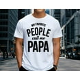 thumbnail image 6 of My Favorite People Call Me Papa T-Shirt – Funny Papa Tee for Grandpas, Fathers & New Dads – Cute Father’s Day Gift for Papa from Kids or Grandkids, 6 of 7
