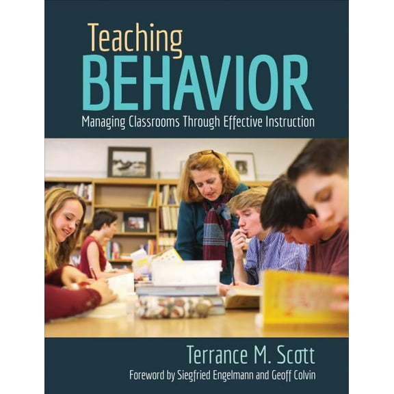 Teaching Behavior: Managing Classrooms Through Effective Instruction, (Paperback)