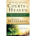 thumbnail image 1 of Pre-Owned Receiving Healing from the Courts of Heaven: Removing Hindrances that Delay or Deny Healing (Paperback) 0768417546 9780768417548, 1 of 1