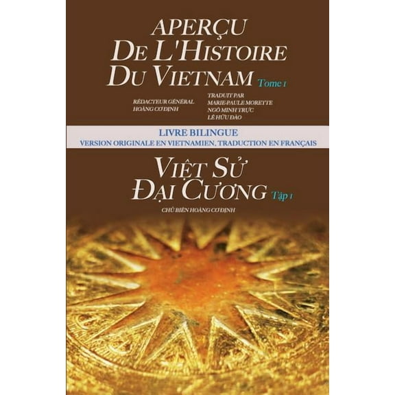 APERCU DE L'HISTOIRE DU VIETNAM - Tome I (Vietnamese Edition)