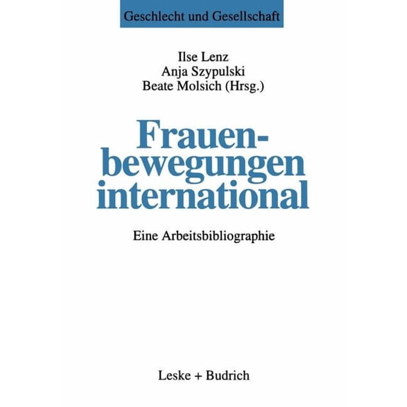 Geschlecht Und Gesellschaft Frauenbewegungen International: Eine Arbeitsbibliographie, Book 3, (Paperback)