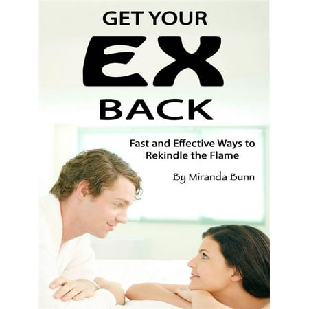 Get Your Ex Back - eBook (Best Way To Get Ex Back)