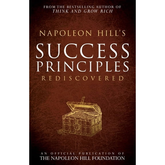 Official Publication of the Napoleon Hil Napoleon Hill's Success Principles Rediscovered, (Paperback)