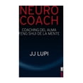 thumbnail image 1 of Libro Neurocoach: Coaching Del Alma Feng Shui De La Mente Tapa Blanda, Autor Jj Lupi, Editorial Edaf EDAF 9788441434318, 1 of 2