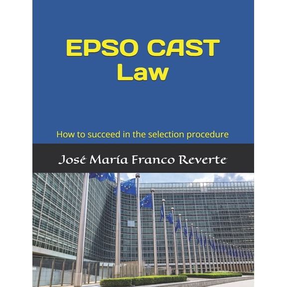 EPSO CAST Law: How to succeed in the selection procedure, (Paperback)