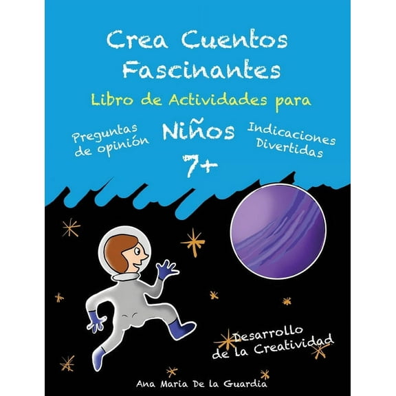 Crea Cuentos Fascinantes Crea Cuentos Fascinantes: Libro de Actividades para niños 7 , Book 1, (Paperback)