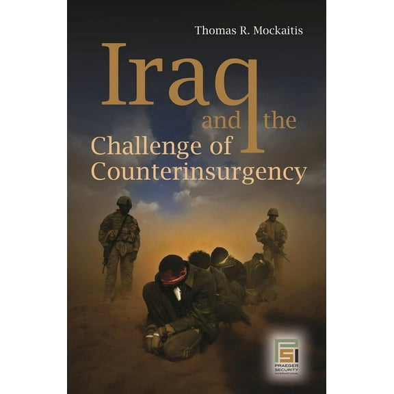 Praeger Security International Iraq and the Challenge of Counterinsurgency, (Hardcover)