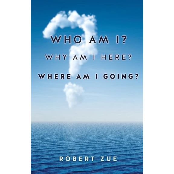 Who Am I? Why Am I Here? Where Am I Going?, (Paperback)