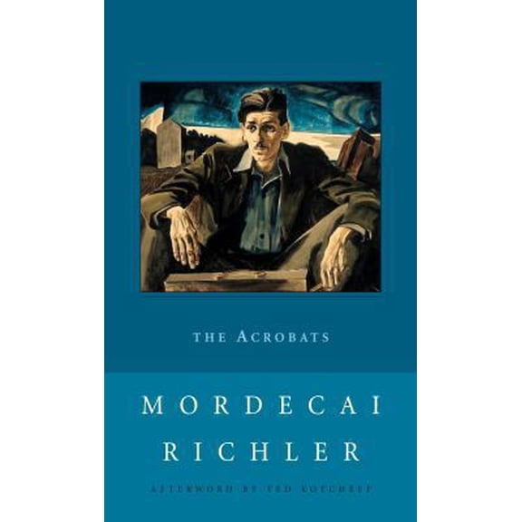 Pre-Owned The Acrobats (New Canadian Library) (Unknown) 0771034784 9780771034787