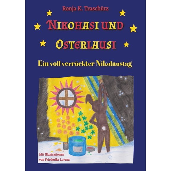 Nikohasi und Osterlausi: Ein voll verrÃ¼ckter Nikolaustag, (Paperback)