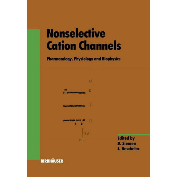 Experientia Supplementum Nonselective Cation Channels: Pharmacology, Physiology and Biophysics, Book 66, (Paperback)