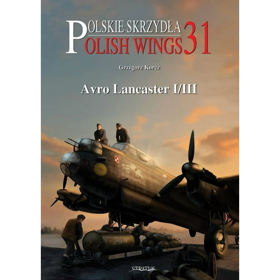 Polish Wings: Avro Lancaster I/III (Paperback)