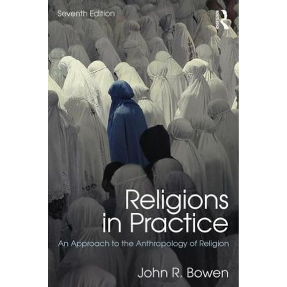 Pre-Owned Religions in Practice: An Approach to the Anthropology of Religion (Paperback) 1138221120 9781138221123