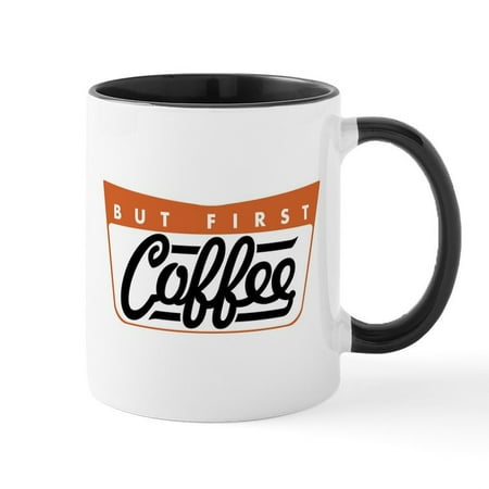 

CafePress - But First Coffee Mugs - 11 oz Ceramic Mug - Novelty Coffee Tea Cup