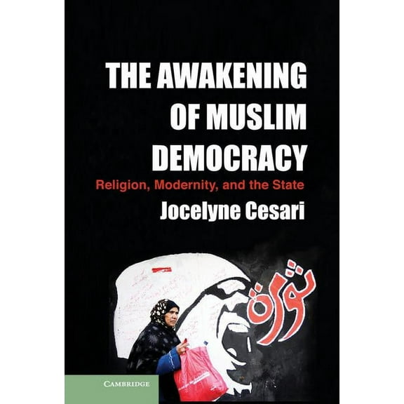 The Awakening of Muslim Democracy, (Hardcover)