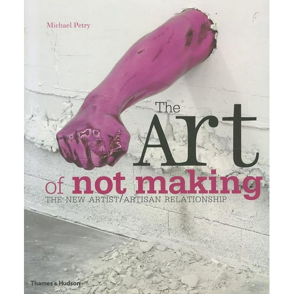 The Art of Not Making (Paperback)