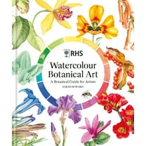 Rhs Watercolour Botanical Art: A Botanical Guide for Artists, (Hardcover)