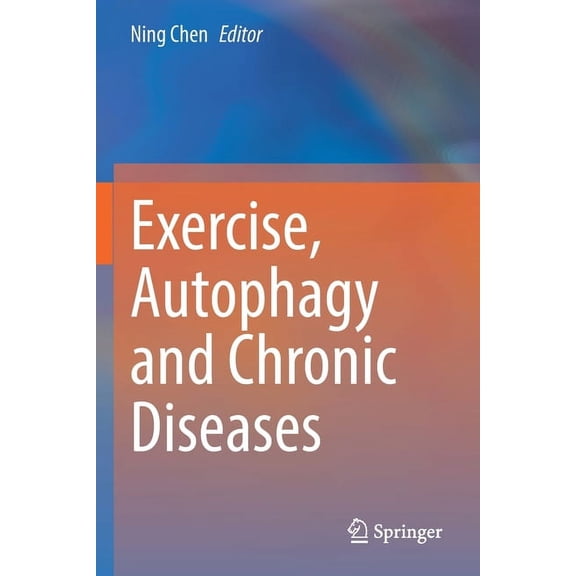 Exercise, Autophagy and Chronic Diseases, (Paperback)