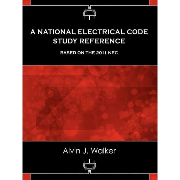 A National Electrical Code Study Reference Based on the 2011 NEC (Paperback)