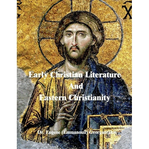 Early Christian Literature And Eastern Christianity, (Paperback)