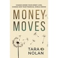 thumbnail image 1 of Pre-Owned Money Moves: Change Where Your Money Lives, Change How Your Financial World Grows (Paperback) 0984541403 9780984541409, 1 of 1
