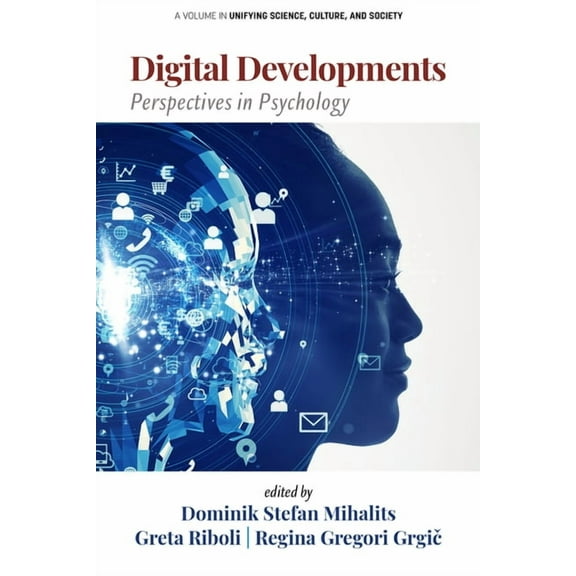 Unifying Science, Culture and Society Digital Developments: Perspectives in Psychology, (Hardcover)