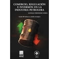 thumbnail image 1 of Comercio, regulación e inversión en la industria petrolera Editorial Porrúa 9786070937637, 1 of 2