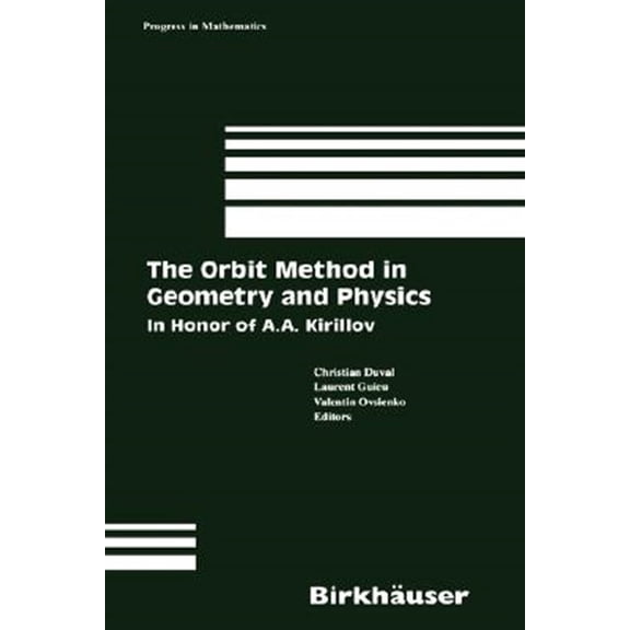 Pre-Owned Progress in Mathematics: The Orbit Method in Geometry and Physics (Hardcover)