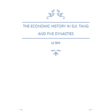 The Economic History in Sui, Tang and Five Dynasties -