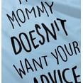 thumbnail image 5 of Funny Mommy Doesn't Want Your Advice Toddler Boy Girl T Shirt Infant Toddler Brisco Brands 24M, 5 of 6
