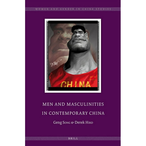 Women and Gender in China Studies Men and Masculinities in Contemporary China, Book 6, (Hardcover)