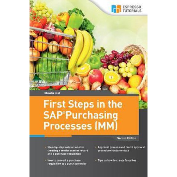 Pre-Owned First Steps in the SAP Purchasing Processes (MM) (Paperback) 1548227137 9781548227135