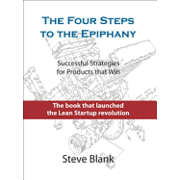 Pre-Owned The Four Steps to the Epiphany: Successful Strategies for Products That Win (Hardcover) 0989200507 9780989200509