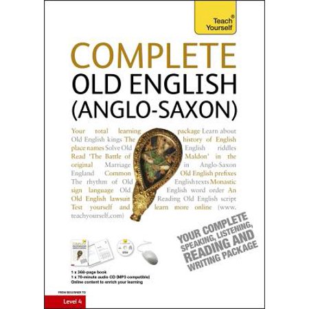 Complete Old English Beginner To Intermediate Course Learn To Read Write Speak And Understand A New Language - 
