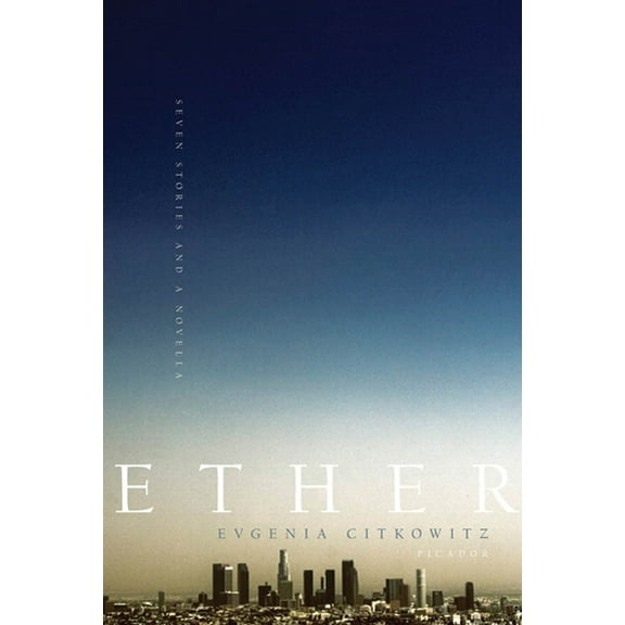 Ether: Seven Stories and a Novella, (Paperback)