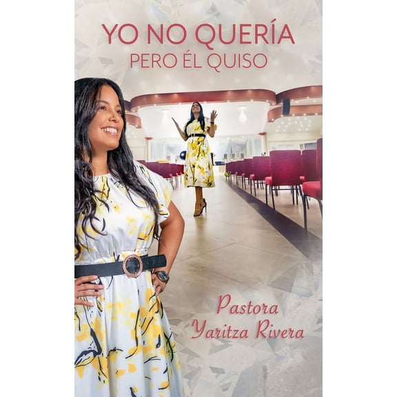 Yo No QuerÃa, Pero Él Quiso (Paperback) by Yaritza Rivera
