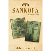 Sankofa : A Southern Tale (Paperback)