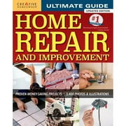 Pre-Owned Ultimate Guide to Home Repair and Improvement, Updated Edition: Proven Money-Saving (Hardcover 9781580117838) by Editors of Creative Homeowner