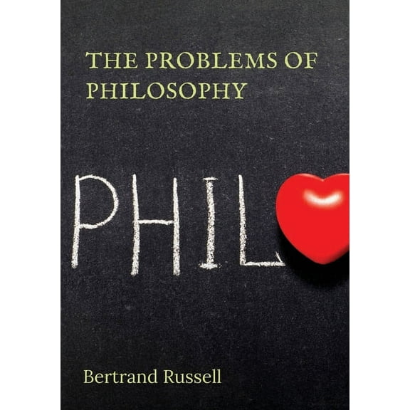 The Problems of Philosophy: a 1912 book by the philosopher Bertrand Russell, in which the author attempts to create a br, (Paperback)