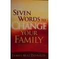 thumbnail image 1 of Pre-Owned Seven Words to Change Your Family While There's Still Time (Paperback) 0802434401 9780802434401, 1 of 1