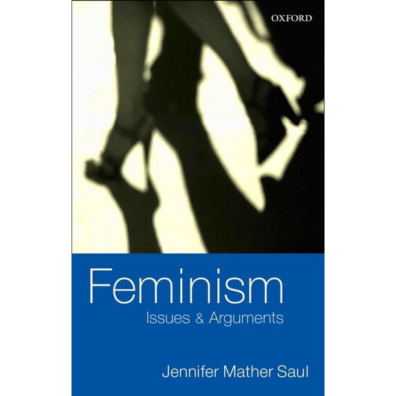 Feminism: Issues & Arguments, (Paperback)