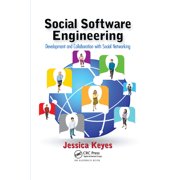 Social Software Engineering: Development and Collaboration with Social Networking, (Paperback)
