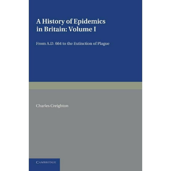 A History of Epidemics in Britain, (Paperback)