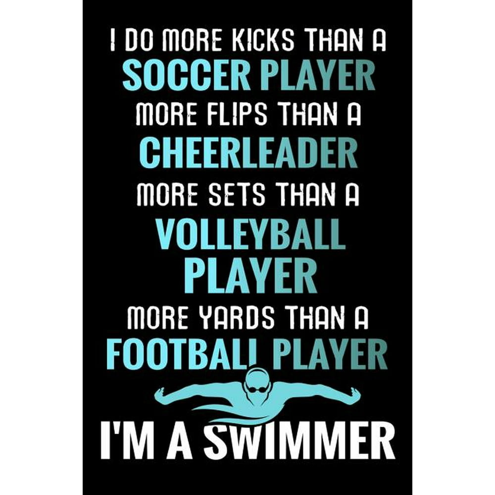 I do more Kicks thant a Soccer Player Swimming Training Book Keep